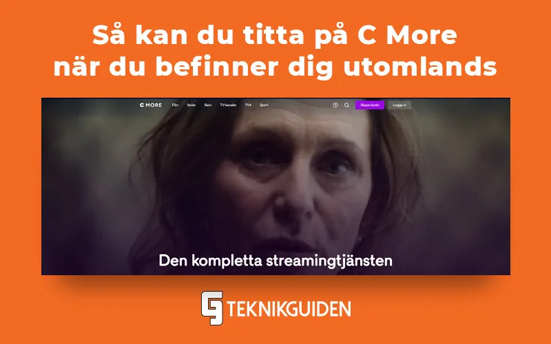 Så kan du titta på C More utomlands (med en VPN)