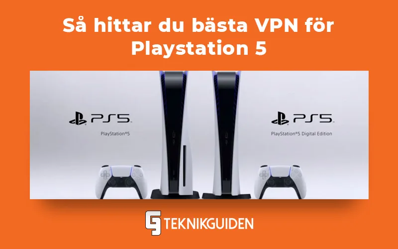 Så hittar du bästa VPN för PS5