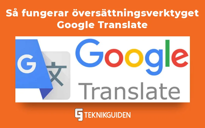 Så gör du för att använda Google Translate