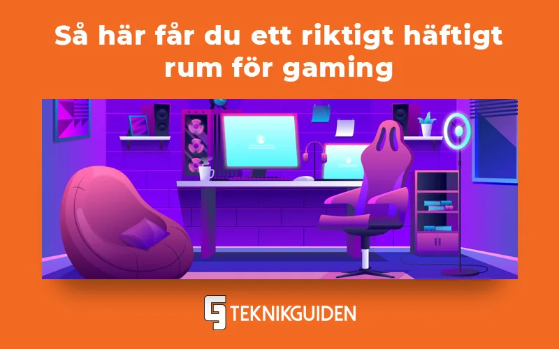 Fem tips på hur man gör sitt spelrum häftigare