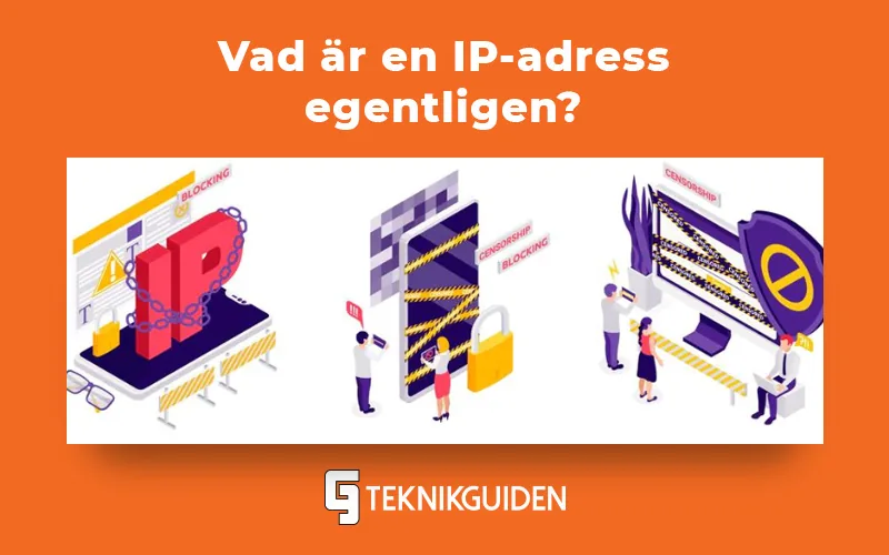 Vad är en IP-adress? (+ Vad är din IP?)