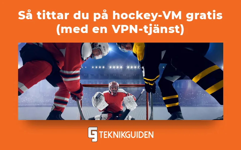 Så gör du för att streama Hockey-VM gratis (med en VPN)