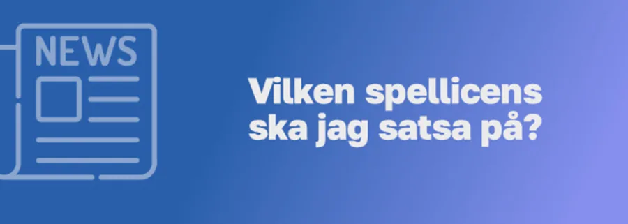 Vilken spellicens ska jag satsa på?