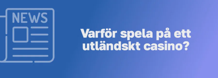 Varför spela på ett utländskt casino?