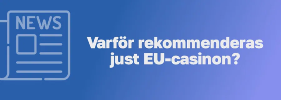 Varför spelar många hos EU-casinon?